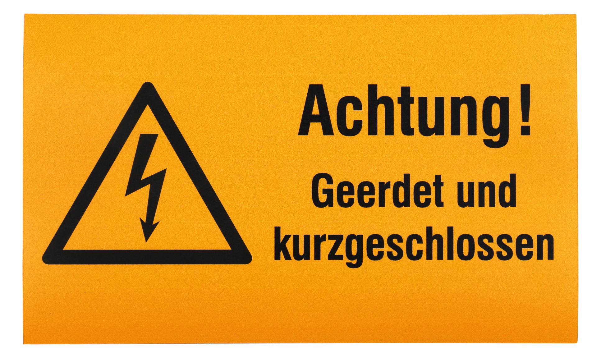 1St. Dehn 700056 WHS A GUKG M WuH-Schild Achtung! Geerdet u.kurzgeschlossen